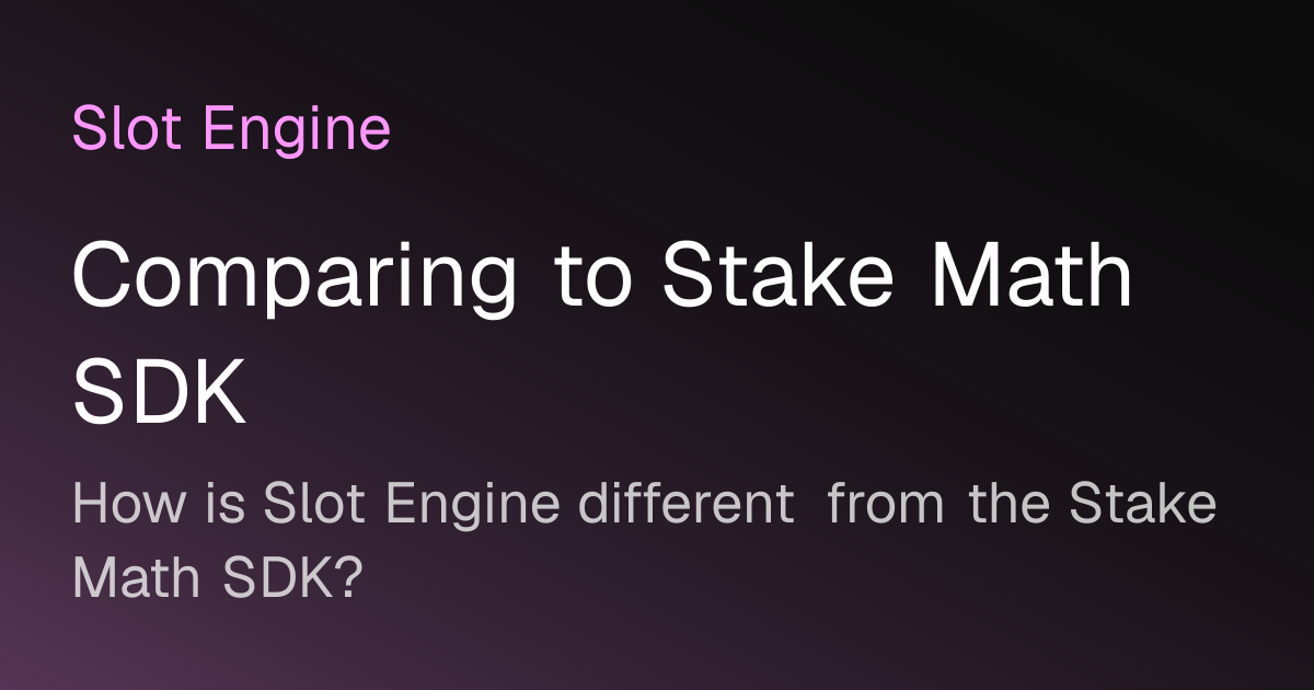 Comparing to Stake Math SDK | Slot Engine